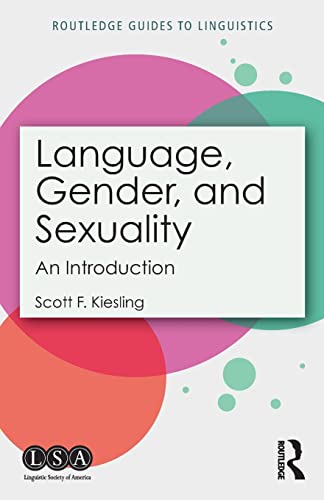Language, Gender, and Sexuality: An Introduction (Routledge Guides to Linguistics) von Routledge