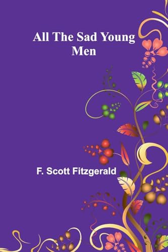All the Sad Young Men All the Sad Young Men von Alpha Edition