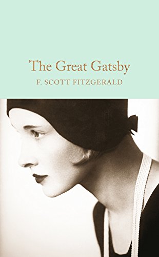 The Great Gatsby: Scott F. Fitzgerald (Macmillan Collector's Library) von Pan Macmillan