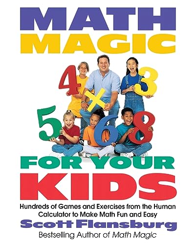 MATH MAGIC FOR YR KIDS: Hundreds of Games and Exercises from the Human Calculator to Make Math Fun and Easy von William Morrow