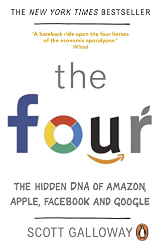 The Four: The Hidden DNA of Amazon, Apple, Facebook and Google von Transworld Publ. Ltd UK