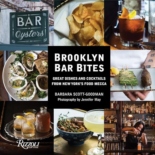 Brooklyn Bar Bites: Great Dishes and Cocktails from New York's Food Mecca von Rizzoli Universe Promotional Books