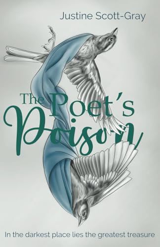 The Poet's Poison: In the darkest place lies the greatest treasure