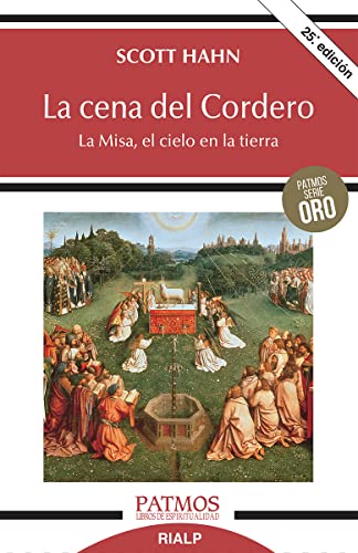 La cena del cordero : la Misa, el cielo en la tierra (Patmos) von Ediciones Rialp, S.A.