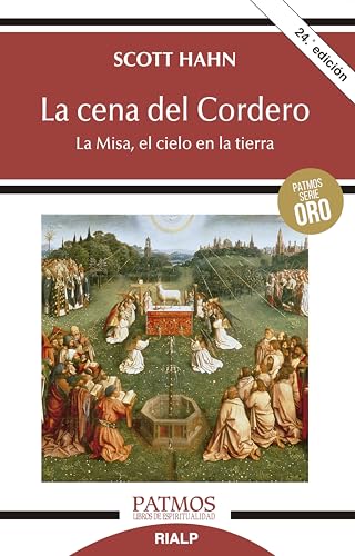 La cena del cordero : la Misa, el cielo en la tierra (Patmos) von Ediciones Rialp, S.A.