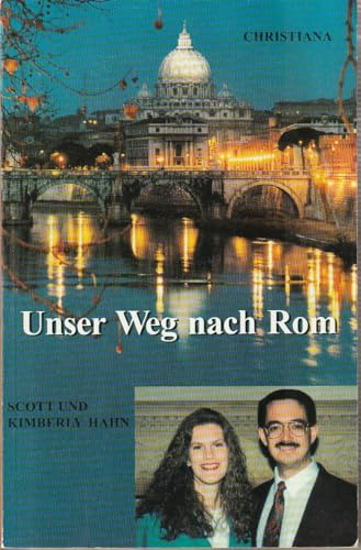 Unser Weg nach Rom: Ungekürzte Ausgabe von Christiana Verlag