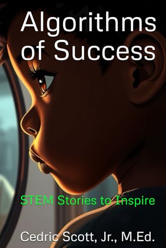 Algorithms of Success: STEM Stories to Inspire von Independently published