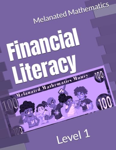 Melanated Mathematics Financial Literacy Workbook: Level 1 (Ages 5-7) von Staten House