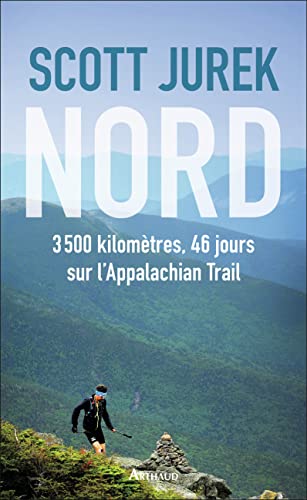 Nord: 3 500 kilomètres, 46 jours sur l'Appalachian Trail von ARTHAUD