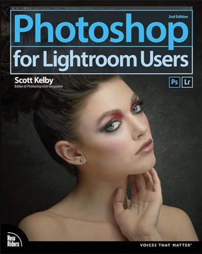 Photoshop for Lightroom Users (Voices That Matter) von New Riders Publishing