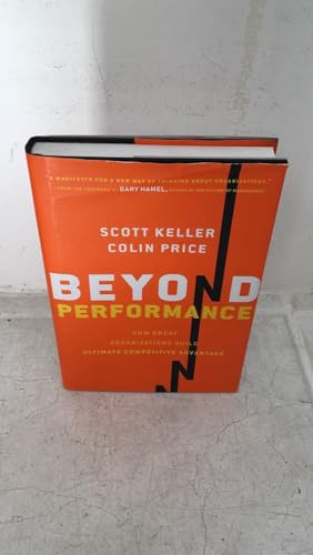 Beyond Performance: How Great Organizations Build Ultimate Competitive Advantage