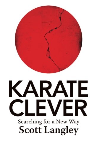 Karate Clever: Searching for a New Way von Mason Press