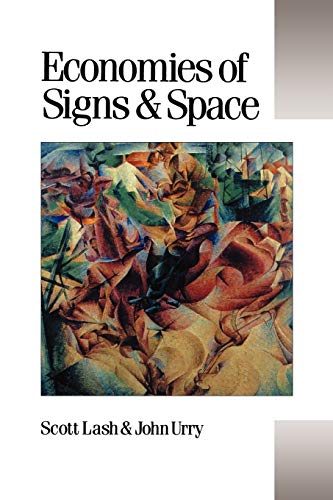 Economies of Signs and Space (Theory, Culture & Society) von Sage Publications
