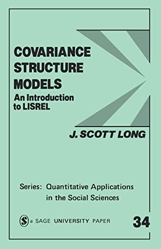 Covariance Structure Models: An Introduction to LISREL (Quantitative Applications in the Social Sciences) von Sage Publications