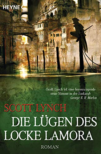 Die Lügen des Locke Lamora: Band 1 - Roman von HEYNE