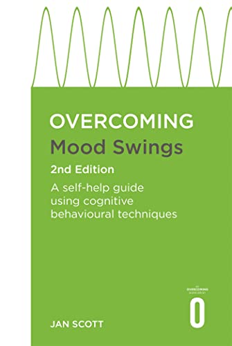 Overcoming Mood Swings: A CBT Self-Help Guide for Depression and Hypomania
