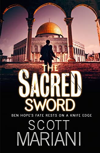 The Sacred Sword: The gripping action crime thriller from the Sunday Times bestselling author, oerfect for fans of Dan Brown (Ben Hope)