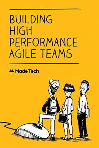 Building High Performance Agile Teams von Createspace Independent Publishing Platform
