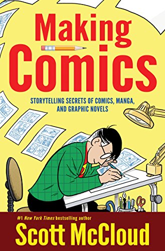 Making Comics: Storytelling Secrets of Comics, Manga and Graphic Novels von William Morrow