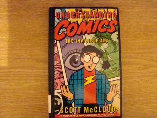 Understanding Comics: The Invisible Art Understanding Comics: The Invisible Art