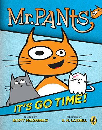Mr. Pants: It's Go Time! von Puffin Books