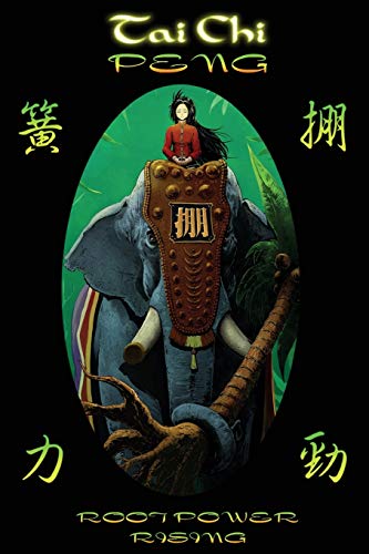 Tai Chi PENG Root Power Rising von CREATESPACE