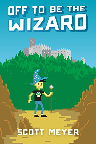 Off to Be the Wizard (Magic 2.0, Band 1)