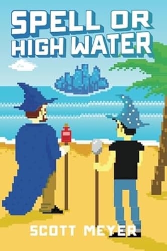 Spell or High Water (Magic 2.0, Band 2)