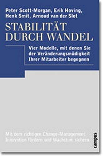 Stabilität durch Wandel: Vier Modelle, mit denen Sie der Veränderungsmüdigkeit Ihrer Mitarbeiter begegnen
