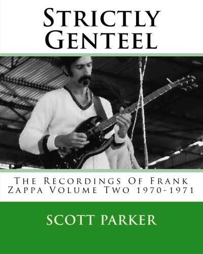 Strictly Genteel: The Recordings Of Frank Zappa Volume Two 1970-1971