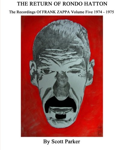 THE RETURN OF RONDO HATTON - The Recordings of FRANK ZAPPA Volume 5 1974-1975
