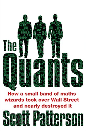 The Quants: The maths geniuses who brought down Wall Street von Random House Business