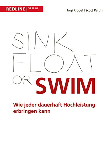Sink, Float or Swim: Wie jeder dauerhaft Hochleistung erbringen kann