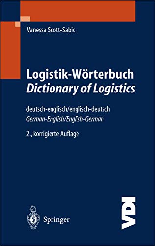 Logistik-Wörterbuch. Dictionary of Logistics: Deutsch-Englisch/Englisch-Deutsch. German-English/English-German (VDI-Buch) (German and English Edition) von Springer