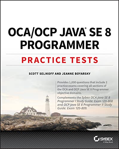 OCA / OCP Java SE 8 Programmer Practice Tests: Exam 1Z0-808 and Exam 1Z0-809 von Wiley