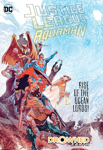 Justice League/Aquaman: Drowned Earth Justice League/Aquaman: Drowned Earth