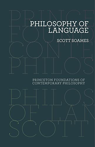 Philosophy of Language (Princeton Foundations of Contemporary Philosophy)