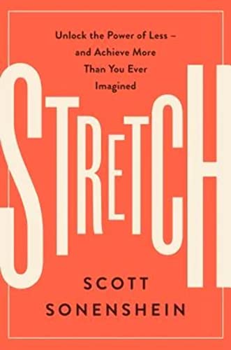 Stretch: Unlock the Power of Less -and Achieve More Than You Ever Imagined von Business