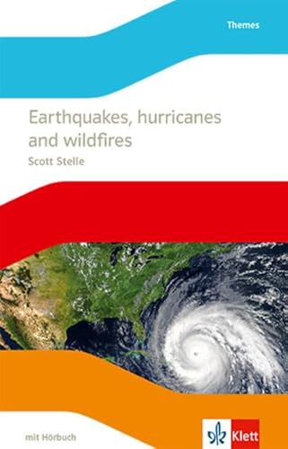 Earthquakes, hurricanes and wildfires: Lektüre mit Hörbuch Klasse 8 von Klett Ernst /Schulbuch