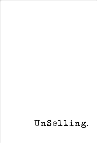 UnSelling: The New Customer Experience UnSelling: The New Customer Experience von Wiley