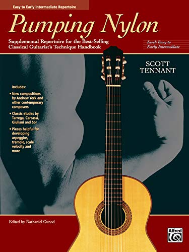 Pumping Nylon: Easy to Early Intermediate Repertoire: Supplemental Repertoire for the Best-Selling Classical Guitarist's Technique Handbook (National Guitar Workshop Arts Series)