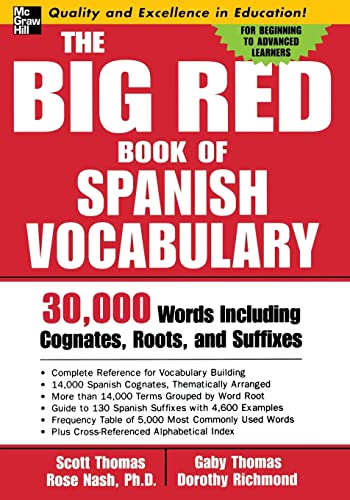 The Big Red Book of Spanish Vocabulary: 30,000 Words Including Cognates, Roots, And Suffixes (Big Book Of Verbs Series)