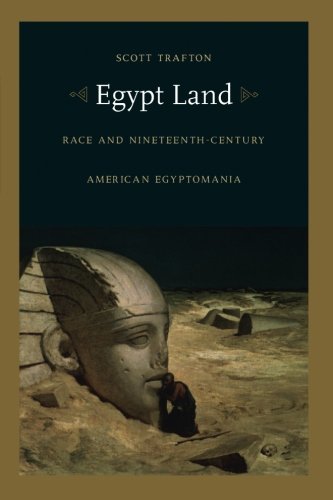 Egypt Land: Race and Nineteenth-Century American Egyptomania (New Americanists) von Duke University Press