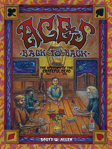 Aces Back to Back: The History of the Grateful Dead (1965 - 2016) von OUTSKIRTS PR