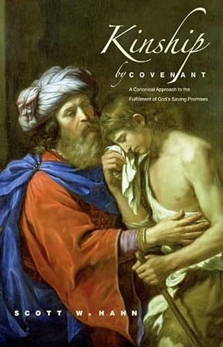 Kinship by Covenant: A Canonical Approach to the Fulfillment of God's Saving Promises (The Anchor Yale Bible Reference Library)