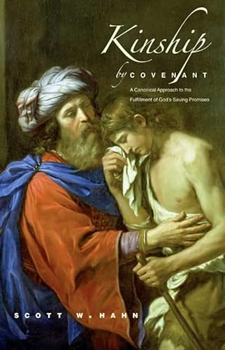 Kinship by Covenant: A Canonical Approach to the Fulfillment of God's Saving Promises (The Anchor Yale Bible Reference Library) von Yale University Press