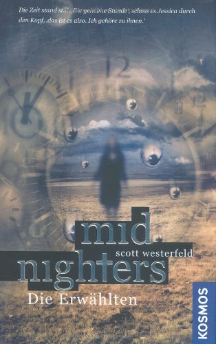 Midnighters, 1, Die Erwählten Midnighters, 1, Die Erwählten von Kosmos