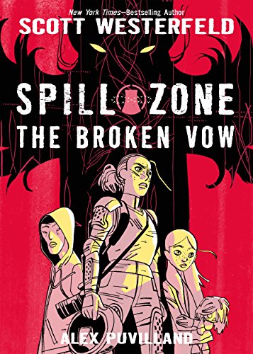 Spill Zone: The Broken Vow (Spill Zone, 2)
