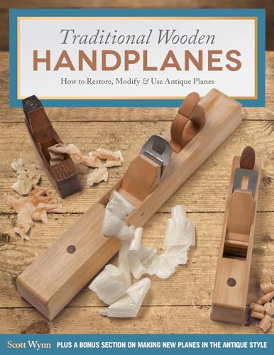 Traditional Wooden Handplanes: How to Restore, Modify & Use Antique Planes von Fox Chapel Publishing