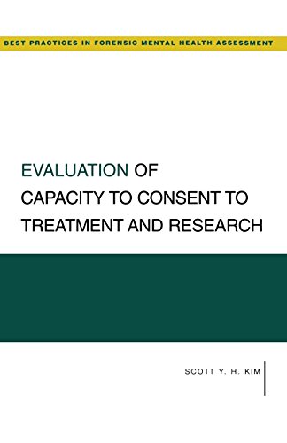 Evaluation Of Capacity To Consent To Treatment And Research (Best Practices In Forensic Mental Health Assessment) von Oxford University Press, U.S.A.